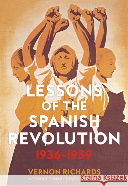 Lessons of the Spanish Revolution, 1936-1939 David Goodway 9781629636474 PM Press