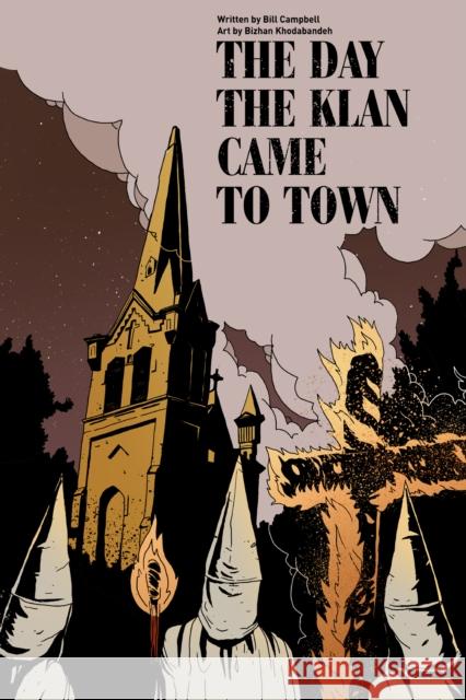 The Day the Klan Came to Town Campbell, Bill 9781629638720 PM Press