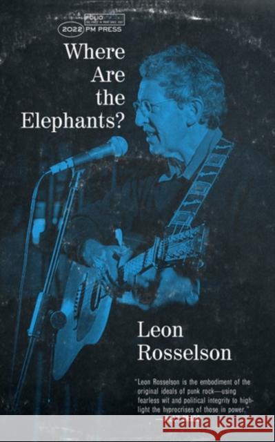 Where Are the Elephants? Rosselson, Leon 9781629639734 PM Press