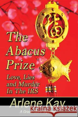 The Abacus Prize Arlene Kay 9781629670072 Wise Media Group