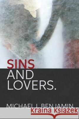 Sins and Lovers: A Murder Mystery Michael Benjamin 9781629670744