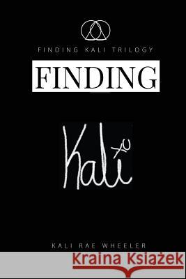 Finding Kali: Synchronicity in the 6 and Learning to Swim Good Kali Rae Wheeler 9781629670980 Wise Media Group