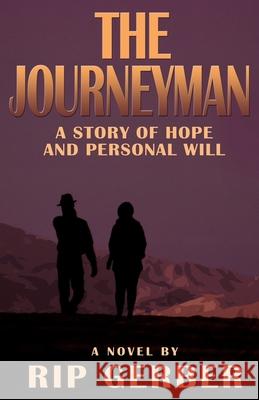 The Journeyman Rip Gerber 9781629671994 Wise Media Group