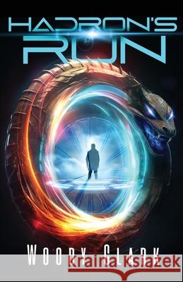 Hadron's Run Woody Clark 9781629672861