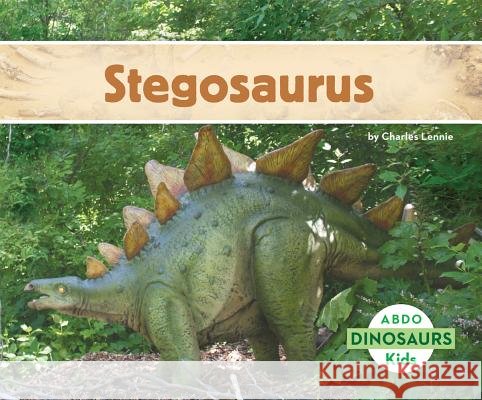 Stegosaurus Charles Lennie 9781629700243 Abdo Kids