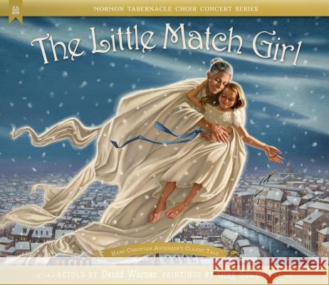 The Little Match Girl Hans Christian Anderson David Warner Heather Theurer 9781629723594