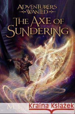 The Axe of Sundering, 5 Forman, M. L. 9781629724591 Shadow Mountain