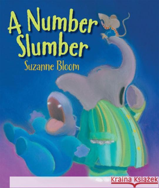 Number Slumber Suzanne Bloom 9781629795577 Boyds Mills Press