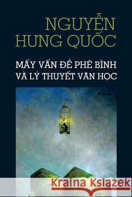 May Van de Phe Binh Va Ly Thuyet Van Hoc Quoc Hung Nguyen 9781629881911 Nguoi Viet Books