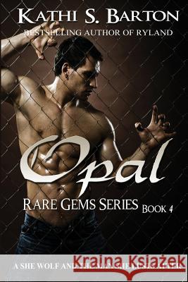 Opal: Rare Gems Series Kathi S. Barton 9781629891606 World Castle Publishing, LLC