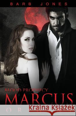 Marcus: Origins Barb Jones 9781629892580