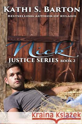 Nick: Justice Series Kathi S. Barton 9781629892986 World Castle Publishing, LLC