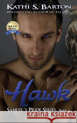 Hawk Kathi S. Barton 9781629893372 World Castle Publishing