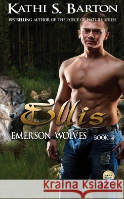 Ellis Kathi S. Barton 9781629893440 World Castle Publishing