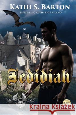 Jedidiah: Dragon's Savior Kathi S. Barton 9781629893563 World Castle Publishing, LLC