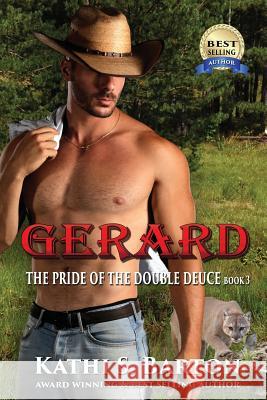 Gerard: The Pride of the Double Deuce Kathi S. Barton 9781629893624 World Castle Publishing, LLC