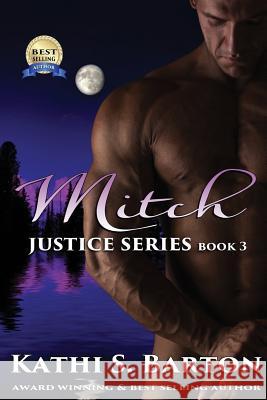 Mitch: Justice Series Kathi S. Barton 9781629893686 World Castle Publishing, LLC