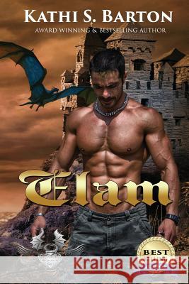 Elam: Dragon's Savior Kathi S. Barton 9781629893808 World Castle Publishing, LLC