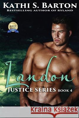 Landon: Justice Series Kathi S. Barton 9781629893921 World Castle Publishing, LLC