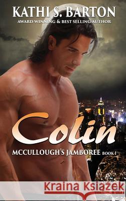 Colin Kathi S Barton 9781629894324 World Castle Publishing