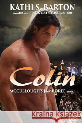 Colin: McCullough's Jamboree Kathi S. Barton 9781629894331 World Castle Publishing, LLC