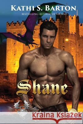 Shane: Dragon's Savior - Ménage Erotic Fantasy Barton, Kathi S. 9781629895260