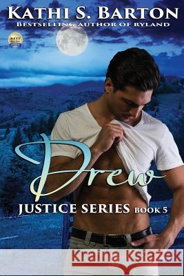 Drew: Justice Series - Erotic Paranormal Romance Kathi S. Barton 9781629895840 World Castle Publishing, LLC