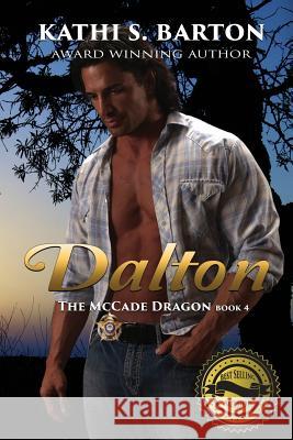 Dalton: The McCade Dragon -Erotic Paranormal Romance Kathi S. Barton 9781629897295 World Castle Publishing, LLC