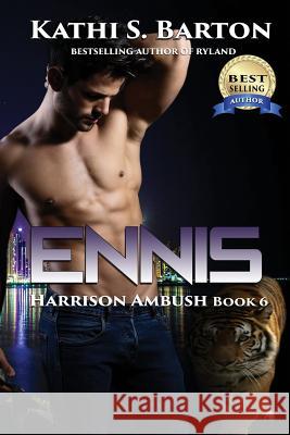 Ennis: Harrison Ambush - Erotic Tiger Shapeshifter Romance Kathi S Barton 9781629898636 World Castle Publishing