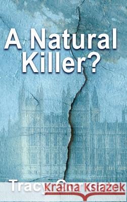 A Natural Killer? Tracy Gorman 9781629898995 World Castle Publishing