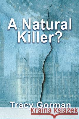 A Natural Killer? Tracy Gorman 9781629899008 World Castle Publishing