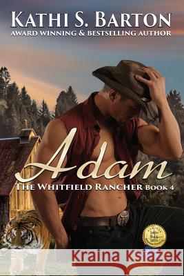 Adam: The Whitfield Rancher - Erotic Tiger Shapeshifter Romance Barton, Kathi S. 9781629899947 World Castle Publishing, LLC