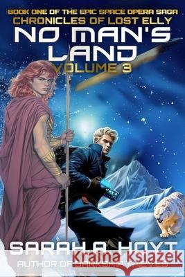 No Man's Land: Volume 3 Sarah A. Hoyt 9781630110734