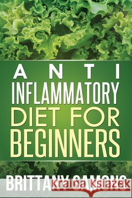 Anti-Inflammatory Diet for Beginners Samons Brittany 9781630221942