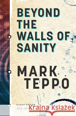 Beyond The Walls of Sanity Mark Teppo 9781630231088