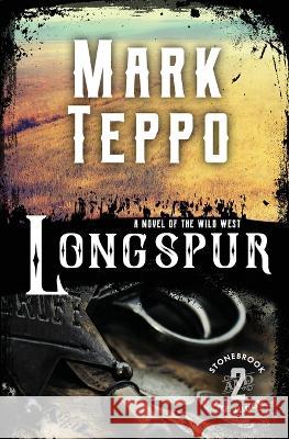 Longspur Mark Teppo   9781630231491 51325 Books