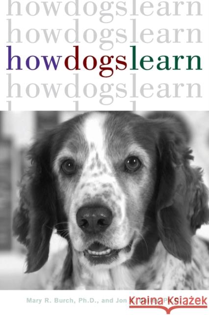 How Dogs Learn Mary R. Burch 9781630260392 Howell Books