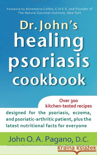 Dr. John's Healing Psoriasis Cookbook John O. A. Pagano 9781630260705