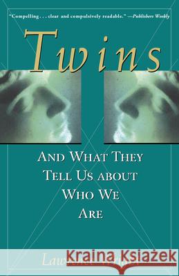 Twins: And What They Tell Us about Who We Are Lawrence Wright 9781630262457 John Wiley & Sons