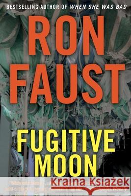 Fugitive Moon Ron Faust 9781630263423 Turner