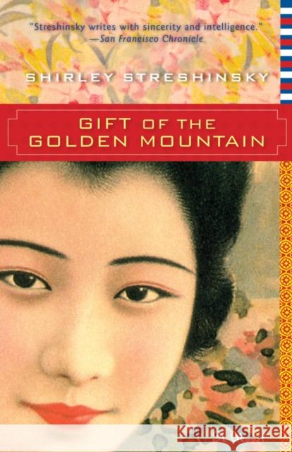 Gift of the Golden Mountain Shirley Streshinsky 9781630263478 Turner