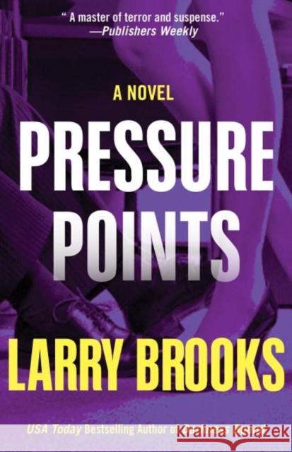 Pressure Points Larry Brooks 9781630264055 Turner