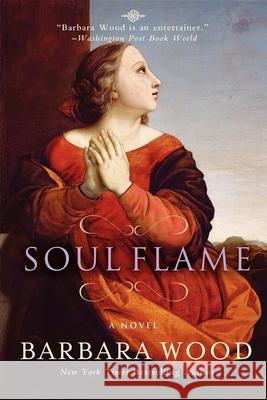 Soul Flame Barbara Wood 9781630264222