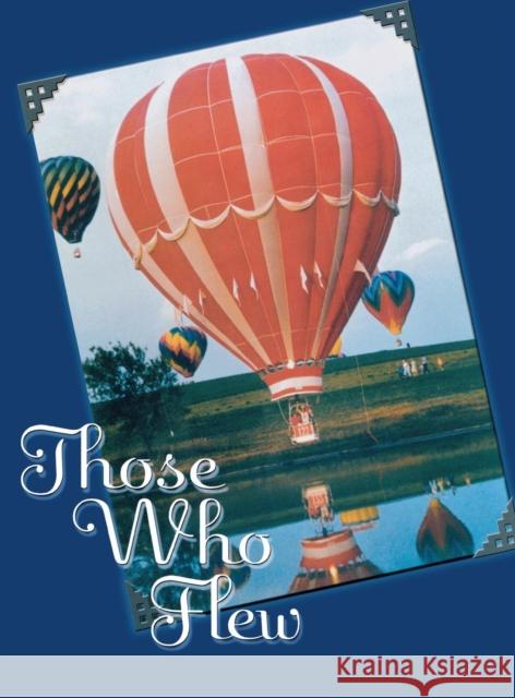 Those Who Flew Turner Publishing 9781630269418