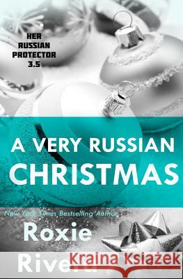 A Very Russian Christmas Roxie Rivera 9781630420093 Night Works Books