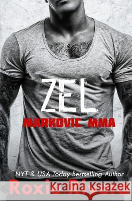 Zel: Markovic MMA Rivera, Roxie 9781630420352 Night Works Books