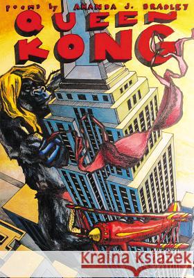Queen Kong Amanda J. Bradley 9781630450380 NYQ Books
