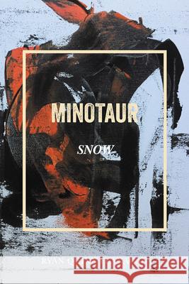 Minotaur Snow Ryan Quinn Flanagan 9781630450649