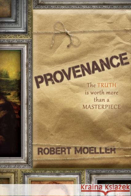 Provenance Robert Moeller 9781630475376 Morgan James Publishing