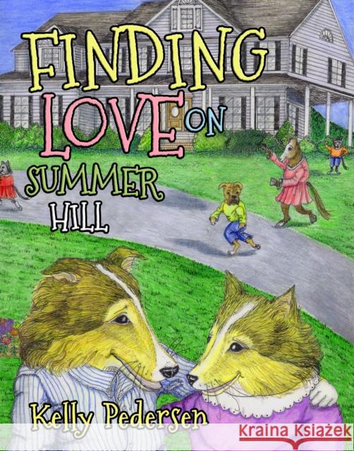 Finding Love on Summer Hill  9781630478629 Morgan James Publishing